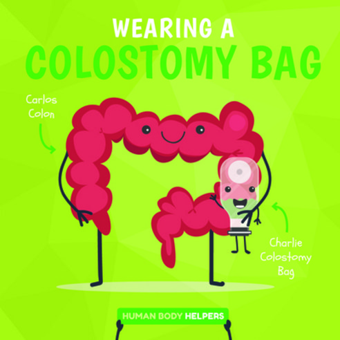 Wearing a Colostomy Bag Library Binding, Kidhaven Publishing