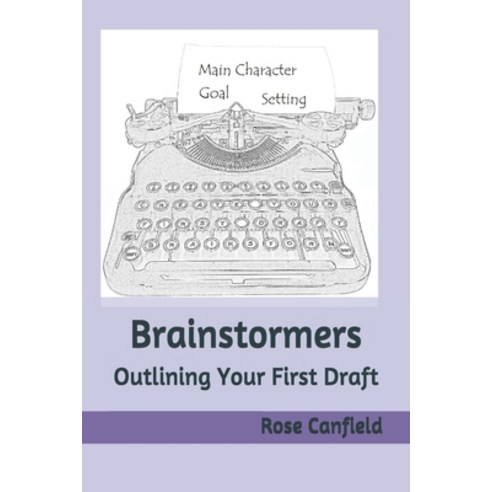 Brainstormers: Outlining Your First Draft Paperback, Independently Published, English, 9781791825997