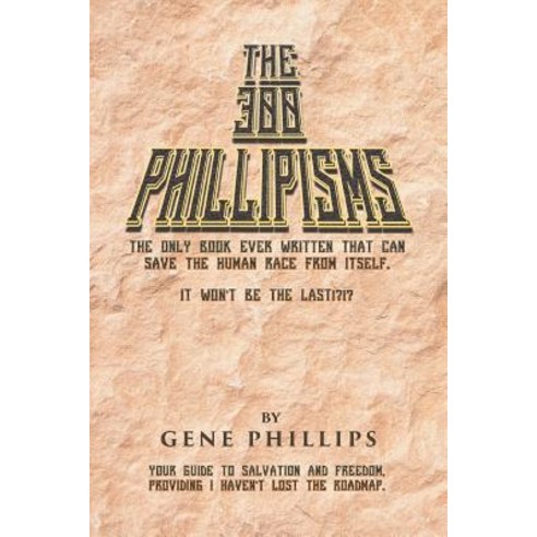 (영문도서) The 300 Phillipisms Paperback, Page Publishing, Inc., English, 9781642982466