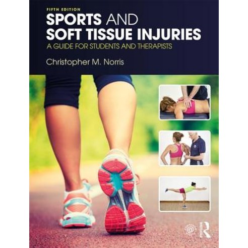 (영문도서) Sports and Soft Tissue Injuries: A Guide for Students and Therapists Paperback, Routledge, English, 9781138106598