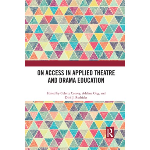 On Access in Applied Theatre and Drama Education Paperback, Routledge, English, 9781032089652