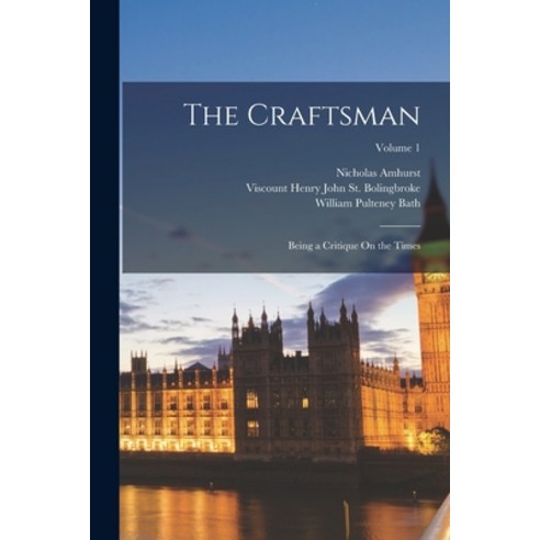 (영문도서) The Craftsman: Being a Critique On the Times; Volume 1 Paperback, Legare Street Press, English, 9781017120059