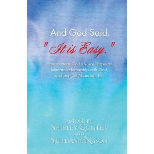(영문도서) And God Said It is Easy. Paperback, Xulon Press, English, 9781545645475