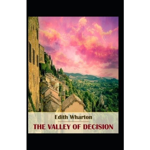 (영문도서) The Valley of Decision-Classic Edition(Annotated) Paperback, Independently Published, English, 9798419856417