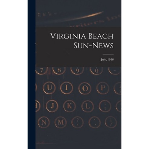 (영문도서) Virginia Beach Sun-news; July 1956 Hardcover, Hassell Street Press