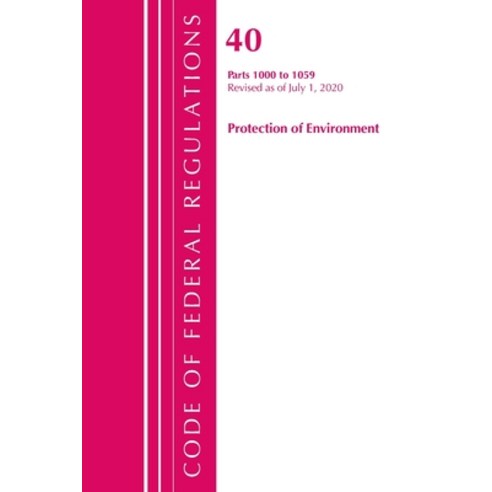 (영문도서) Code of Federal Regulations Title 40: Parts 1000-1059 (Protection of Environment) Tsca Toxic... Paperback, Bernan Press, English, 9781641436892