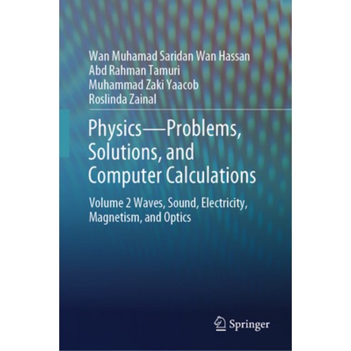 (영문도서) Physics--Problems Solutions and Computer Calculations: Volume 2 Waves Sound Electricity ... Hardcover, Springer, English, 9783031431647