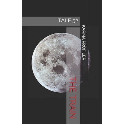 TALE The train: Tale_52 Paperback, Independently Published