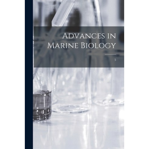 (영문도서) Advances in Marine Biology; 5 Paperback, Hassell Street Press, English, 9781014450227