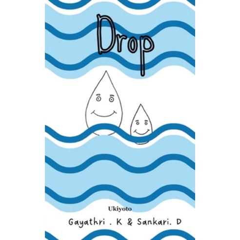 (영문도서) Drop Paperback, Ukiyoto Publishing, English, 9789360165758