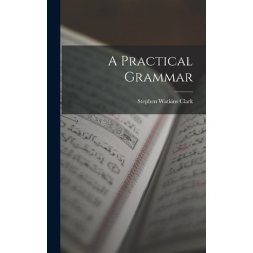 (영문도서) A Practical Grammar Hardcover, Legare Street Press, English, 9781017423709