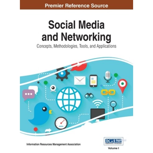 (영문도서) Social Media and Networking: Concepts Methodologies Tools and Applications Vol 1 Hardcover, Information Science Reference, English, 9781668427446