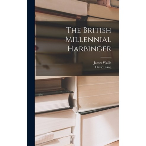 (영문도서) The British Millennial Harbinger Hardcover, Legare Street Press, English, 9781019119907