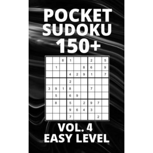 (영문도서) Pocket Sudoku 150+ Puzzles: Easy Level with Solutions - Vol. 4 Paperback, Independently Published, English, 9798531630810