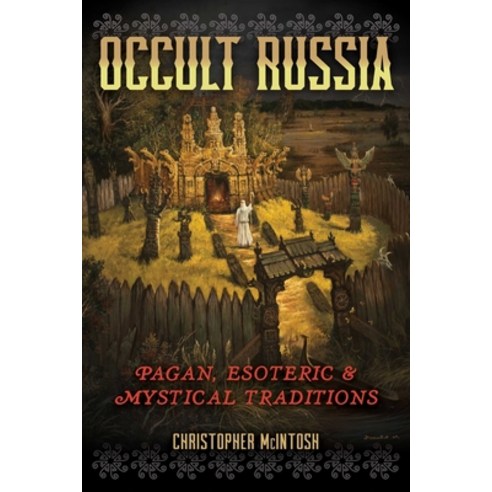 (영문도서) Occult Russia: Pagan Esoteric and Mystical Traditions Paperback, Inner Traditions International, English, 9781644114186