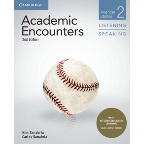 (영문도서) Academic Encounters Level 2 Student''s Book Listening and Speaking with Integrated Digital Lea... Paperback, Cambridge University Press, English, 9781108638722