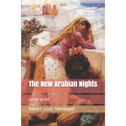 The New Arabian Nights: Large print Paperback, Independently Published, English, 9781675678664