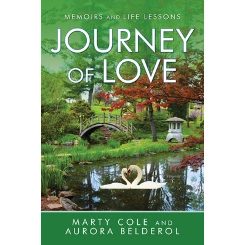 Journey of Love: Memoirs and Life Lessons Paperback, Balboa Press