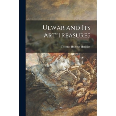 (영문도서) Ulwar and Its Art Treasures Paperback, Legare Street Press, English, 9781014606532