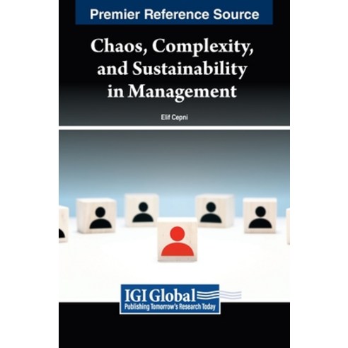 (영문도서) Chaos Complexity and Sustainability in Management Hardcover, IGI Global, English, 9798369321256