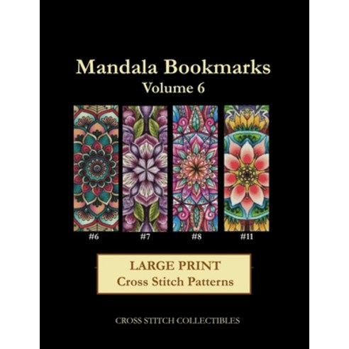 Mandala Bookmarks Volume 6: Large Print Cross Stitch Patterns Paperback, Independently Published