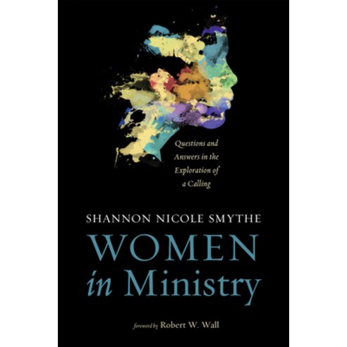 (영문도서) Women in Ministry: Questions and Answers in the Exploration of a Calling Paperback, Cascade Books, English, 9781625645128