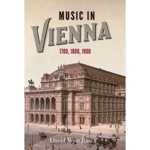 Music in Vienna: 1700 1800 1900 Paperback, Boydell Press, English, 9781783274291