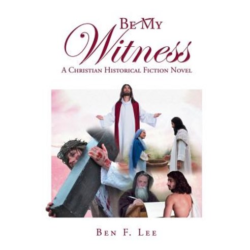 (영문도서) Be My Witness: A Christian Historical Fiction Novel Paperback, Christian Faith, English, 9781641400862