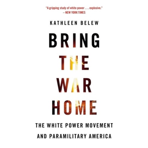Bring the War Home: The White Power Movement and Paramilitary America Paperback, Harvard University Press, English, 9780674237698