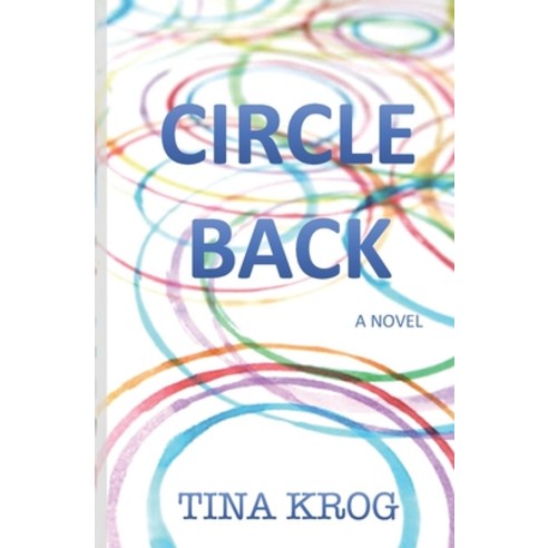 (영문도서) Circle Back Paperback, Tina Krog, English, 9798986152813