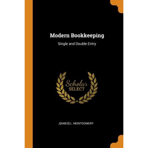 (영문도서) Modern Bookkeeping: Single and Double Entry Paperback, Franklin Classics, English, 9780342167791