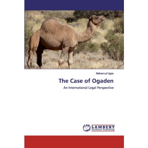 The Case of Ogaden Paperback, LAP Lambert Academic Publishing