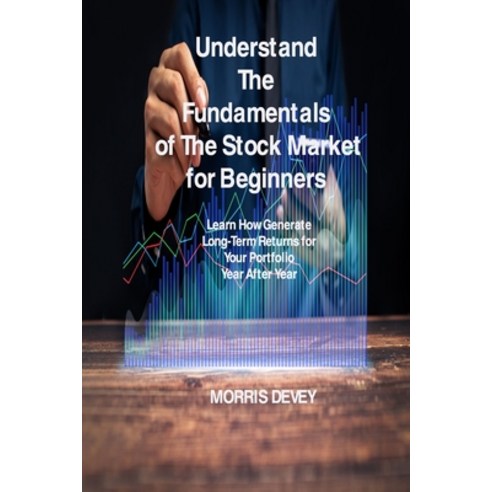 (영문도서) Understand The Fundamentals of The Stock Market for Beginners: Learn How Generate Long-Term R... Paperback, Oscar T Baldwin, English, 9781806151219