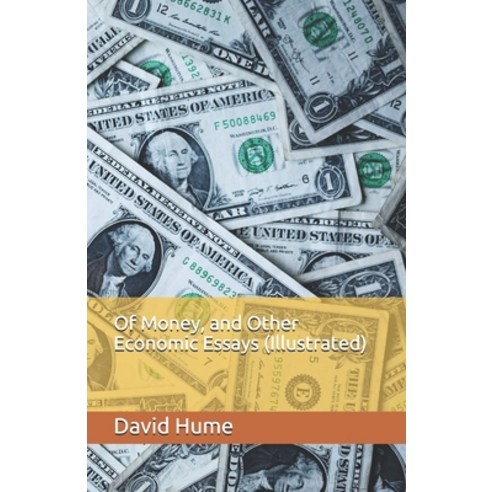 Of Money and Other Economic Essays (Illustrated) Paperback, Independently Published