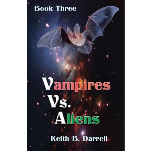 Vampires Vs. Aliens: Book Three Paperback, Amber Book Company