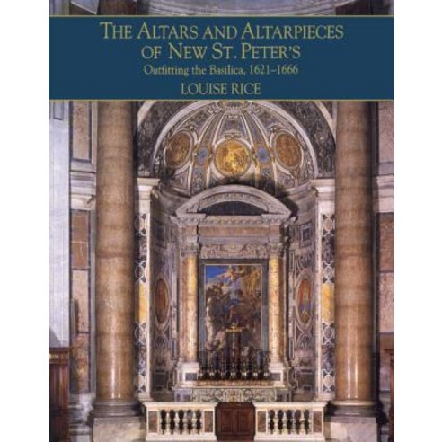 The Altars and Altarpieces of New St. Peter''s: Outfitting the Basilica 1621-1666 Hardcover, Cambridge University Press, English, 9780521554701