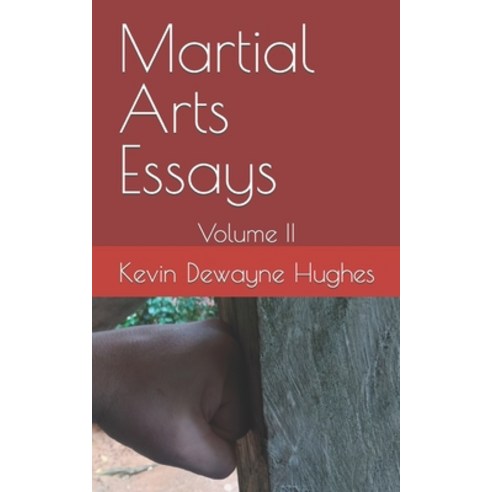 (영문도서) Martial Arts Essays: Volume II Paperback, Independently Published, English, 9798372948112