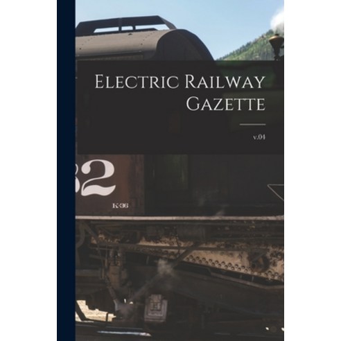 (영문도서) Electric Railway Gazette; v.04 Paperback, Legare Street Press, English, 9781014976697