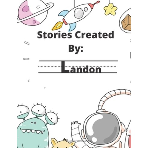 (영문도서) Stories Created By: Landon Paperback, Independently Published, English, 9798567923740