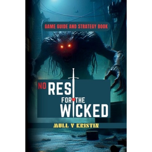 (영문도서) No Rest for the Wicked: Game Guide and Strategy book Paperback, Independently Published, English, 9798323661114