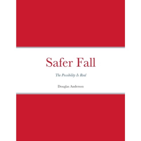 (영문도서) Safer Fall Paperback, Lulu.com, English, 9781312704732