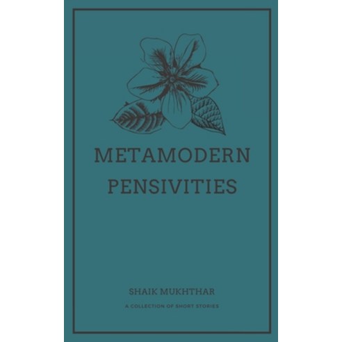 (영문도서) Metamodern Pensivities: A Collection of Short Stories Paperback, Independently Published, English, 9798778790506