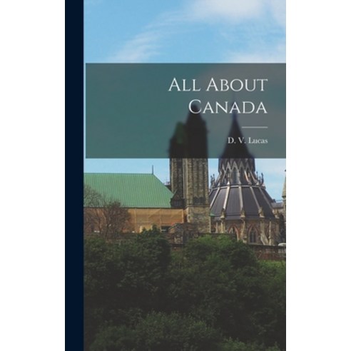 (영문도서) All About Canada Hardcover, Legare Street Press, English, 9781017480436