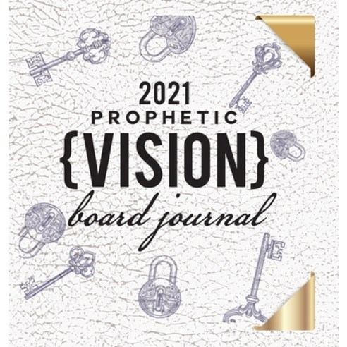 2021 Prophetic Vision Board Journal Hardcover, Lulu.com, English, 9781716308093