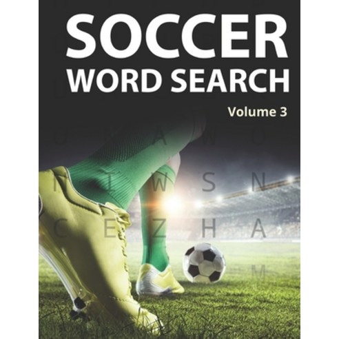 Soccer Word Search (Volume 3): 8.5x11 Puzzle Book for Football Coaches and Fans Paperback, Independently Published