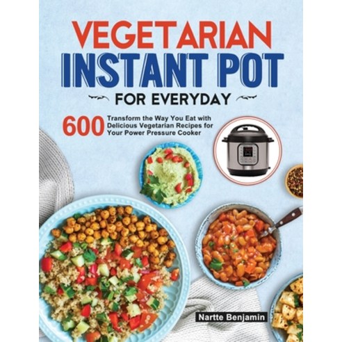 Vegetarian Instant Pot for Everyday Paperback, Jason Lee, English, 9781953634337