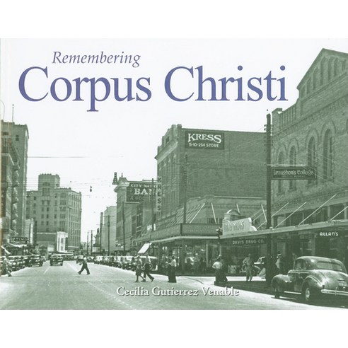 (영문도서) Remembering Corpus Christi Paperback, Turner, English, 9781683368236