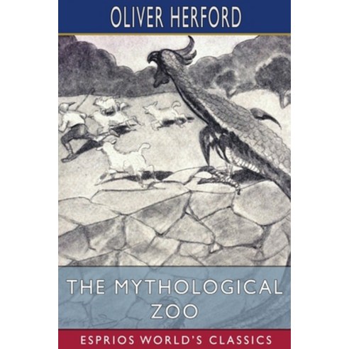 (영문도서) The Mythological Zoo (Esprios Classics) Paperback, Blurb, English, 9798210139078