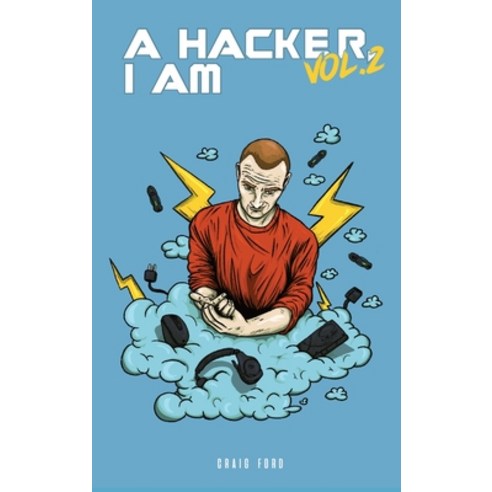 A Hacker I Am Vol 2 Hardcover, Craig Ford