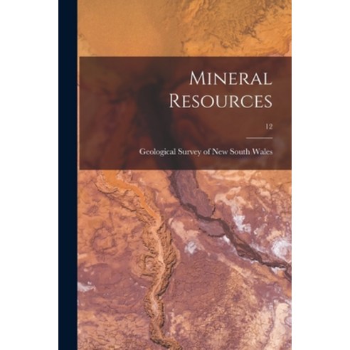 (영문도서) Mineral Resources; 12 Paperback, Legare Street Press, English, 9781014006288